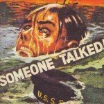 'Someone talked !'